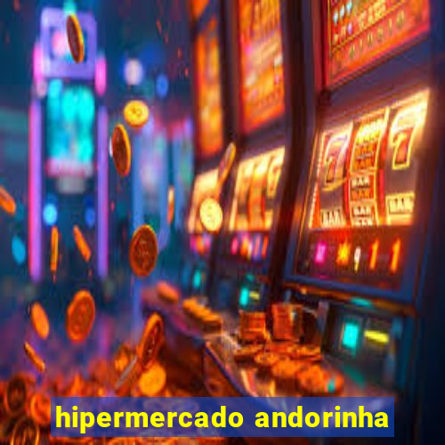 hipermercado andorinha